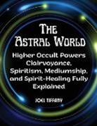 Joel Tiffany - The Astral World