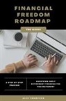 Alex Thompson - Financial Freedom Roadmap - Achieving Early Retirement through the FIRE Movement