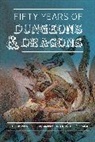 Marcus Carter, Carter Marcus, Premeet Sidhu, Jose P Zagal, Jose P. Zagal - Fifty Years of Dungeons & Dragons