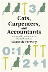 Wayne De Fremery, Wayne de Fremery - Cats, Carpenters, and Accountants