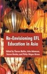 John Admanson, Steven Herder, Theron Muller - Re-Envisioning EFL Education in Asia