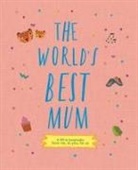 Alex Hithersay, Sarah K. Benning - The World's Best Mum