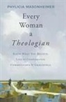 Phylicia Masonheimer - Every Woman a Theologian
