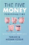 Megan Kovar, Taylor Kovar, Taylor/ Kovar Kovar - The Five Money Personalities