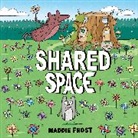 Maddie Frost, Frost Maddie, Maddie Frost - Shared Space