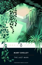 John Havard, Mary Shelley, Rebecca Solnit - The Last Man