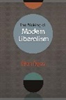 Alan Ryan - The Making of Modern Liberalism