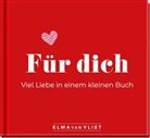 Elma van Vliet - Für dich! Viel Liebe in einem kleinen Buch