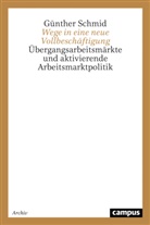 Günther Schmid - Wege in eine neue Vollbeschäftigung