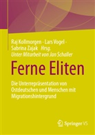 Raj Kollmorgen, Lars Vogel, Sabrina Zajak - Ferne Eliten