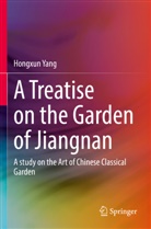 Hongxun Yang - A Treatise on the Garden of Jiangnan
