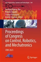 Pradeep Kumar Jha, Elango Natarajan, Elango Natarajan et al, Harish Sharma, Brijesh Tripathi - Proceedings of Congress on Control, Robotics, and Mechatronics