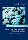 Peter Brüchmann - Klima- und Erderwärmung? Brisante Ursachen!