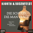 Michael Hjorth, Hans Rosenfeldt, Douglas Welblat, Ursel Allenstein - Die Schuld, die man trägt, 2 Audio-CD, MP3 (Hörbuch)