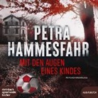 Petra Hammesfahr, Frank Stieren - Mit den Augen eines Kindes, 2 Audio-CD, MP3 (Hörbuch)