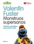 Valentí Fuster - Montruos supersanos