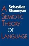 Sebastian Shaumyan - Semiotic Theory of Language