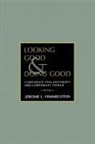 Jerome L. Himmelstein - Looking Good and Doing Good