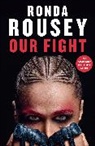 Ronda Rousey, Rousey Ronda - Our Fight