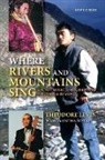 Theodore Levin - Where Rivers and Mountains Sing