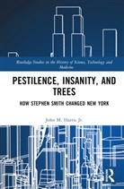 John M. Harris Jr. - Pestilence, Insanity, and Trees