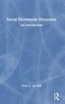 Teun A van Dijk, Teun A. van Dijk, Teun A. (Universitat Pompeu Fabra Van Dijk - Social Movement Discourse