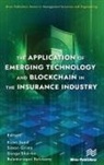 Balamurugan Balusamy, Simon Grima, Ganga Sharma, Kiran Sood - The Application of Emerging Technology and Blockchain in the Insurance Industry