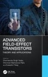 Dharmendra Singh (National Institute of Tec Yadav, Shiromani Balmukund Rahi, Sukeshni Tirkey, Dharmendra Singh Yadav - Advanced Field-Effect Transistors