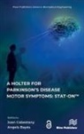 Angels Bayés, Joan Cabestany - A Holter for Parkinson’s Disease Motor Symptoms: STAT-On™