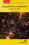 Vladimir Kopta - Integrated Power Management: A Quick Start Guide
