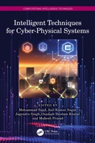 Mohammad Kumar Sagar Sajid, Osamah Ibrahim Khalaf, Anil Kumar Sagar, Mukesh Prasad, Mohammad Sajid, Jagendra Singh - Intelligent Techniques for Cyber-Physical Systems