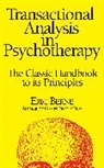 Eric Berne - Transactional Analysis in Psychotherapy