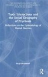 Hugh Middleton, Middleton Hugh - Toxic Interactions and the Social Geography of Psychosis