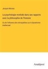 Jacques Moreau - La psychologie morbide dans ses rapports avec la philosophie de l'histoire