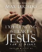 Max Lucado - Experiencing the Heart of Jesus for 52 Weeks Revised and Updated