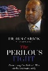 Ben Carson, M.D. Carson - The Perilous Fight