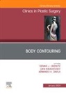 Armando A. Davila, Armando A Davila, Armando A. Davila, Dennis J Hurwitz, Dennis J Hurwitz, Dennis J (Clinical Professor of Surgery (Plastic) Hurwitz... - Body Contouring, An Issue of Clinics in Plastic Surgery: Volume 51-1
