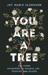 Joy Marie Clarkson - You Are a Tree