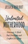 Jessica Hurlbut - Unlimited Motherhood