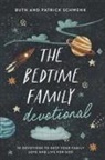 Patrick Schwenk, Ruth Schwenk, Ruth/ Schwenk Schwenk - The Bedtime Family Devotional