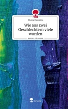 Moira Dawkins - Wie aus zwei Geschlechtern viele wurden. Life is a Story - story.one