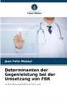 Jean Felix Mubayi - Determinanten der Gegenleistung bei der Umsetzung von FBR