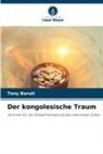 Tony Baruti - Der kongolesische Traum