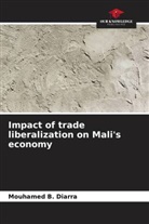 Mouhamed B. Diarra - Impact of trade liberalization on Mali's economy