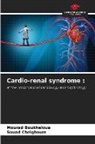 Mourad Boukheloua, Souad Chelghoum - Cardio-renal syndrome :