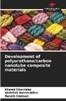 Khaled Chawraba, Abdallah Nasserddine, Hareth Sleiman - Development of polyurethane/carbon nanotube composite materials