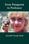Meredith Temple-Smith - From Patagonia to Professor