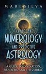 Mari Silva - Chaldean Numerology and Predictive Astrology