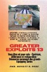 Ambassador Monday O. Ogbe - Greater Exploits - 13 - Aventure spirituelle parfaite - Journal de 31 jours du deuxième voyage