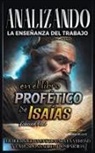 Sermones Bíblicos - Analizando la Enseñanza del Trabajo en el Libro Profético de Isaías